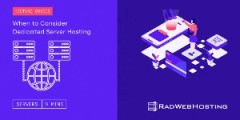 Rad Web Hosting Publishes Guide for Growing Businesses Considering Dedicated Server Hosting
